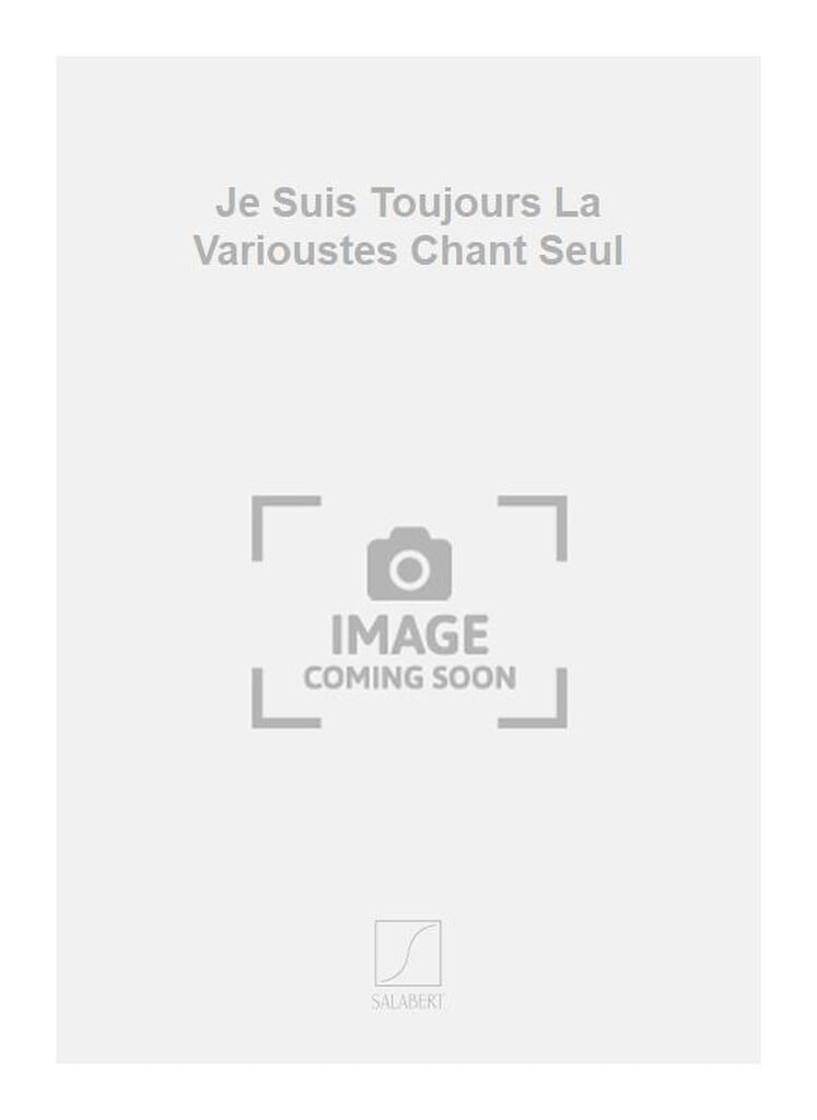 Je Suis Toujours La Varioustes Chant Seul